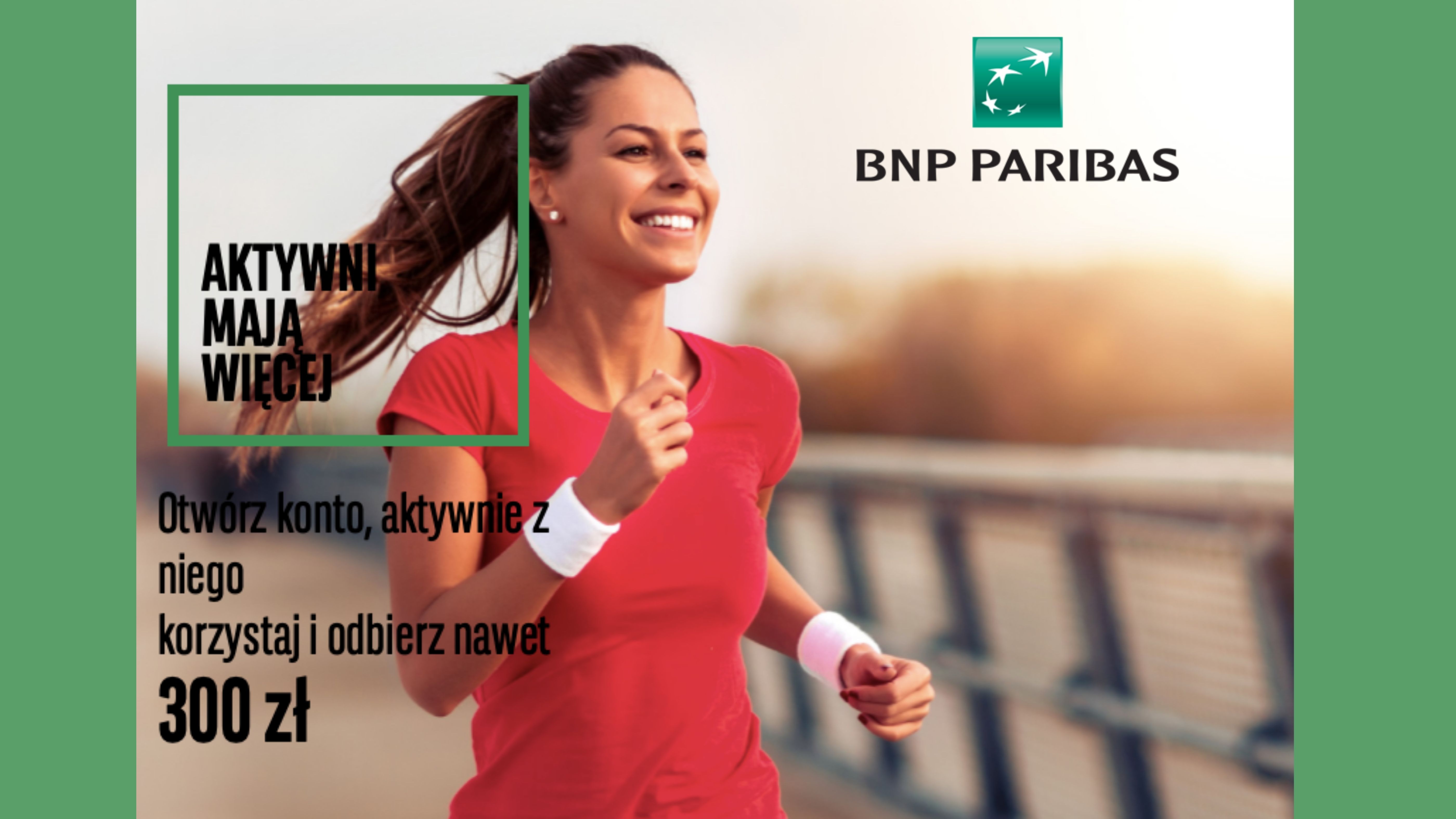 BNP -  Zgarnij 300 zł
