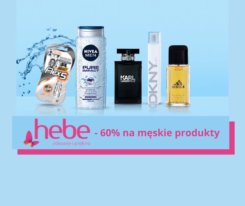 HEBE DO -60% NA DZIEŃ OJCA