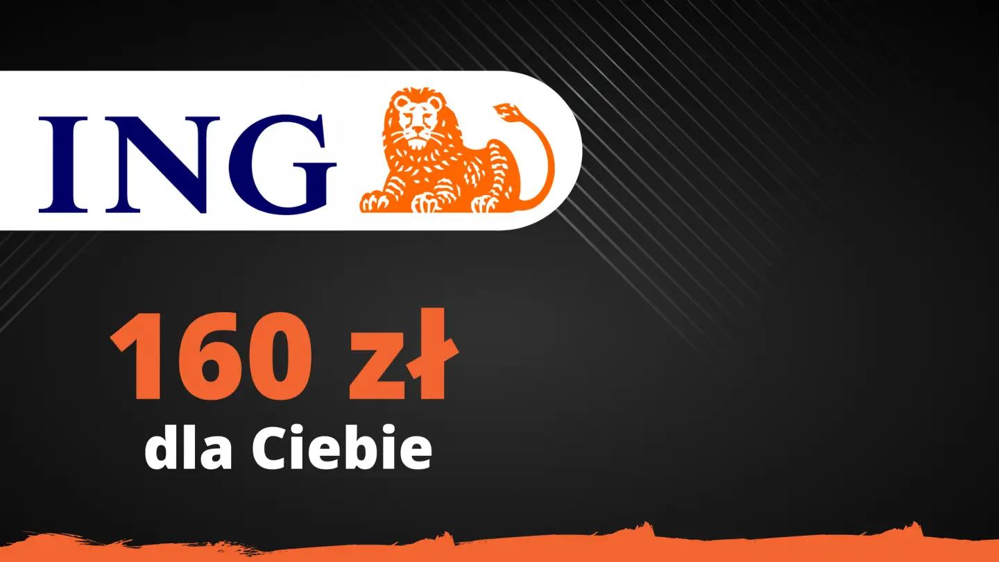 Zyskaj z ING do 160 zł