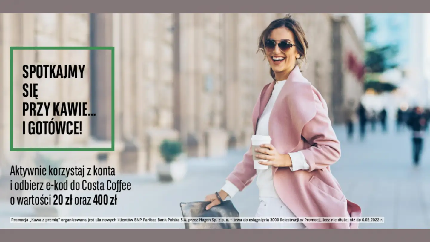 BNP - zdobądź 420 zł i odbierz  20 zł do Costa Coffee