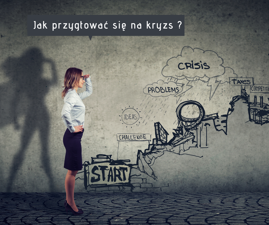 Jak przygotować się na kryzys?