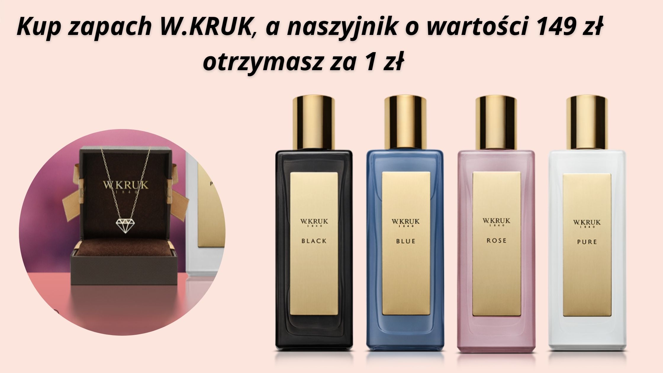 Zapach W.KRUK - piękny dodatek w prezencie