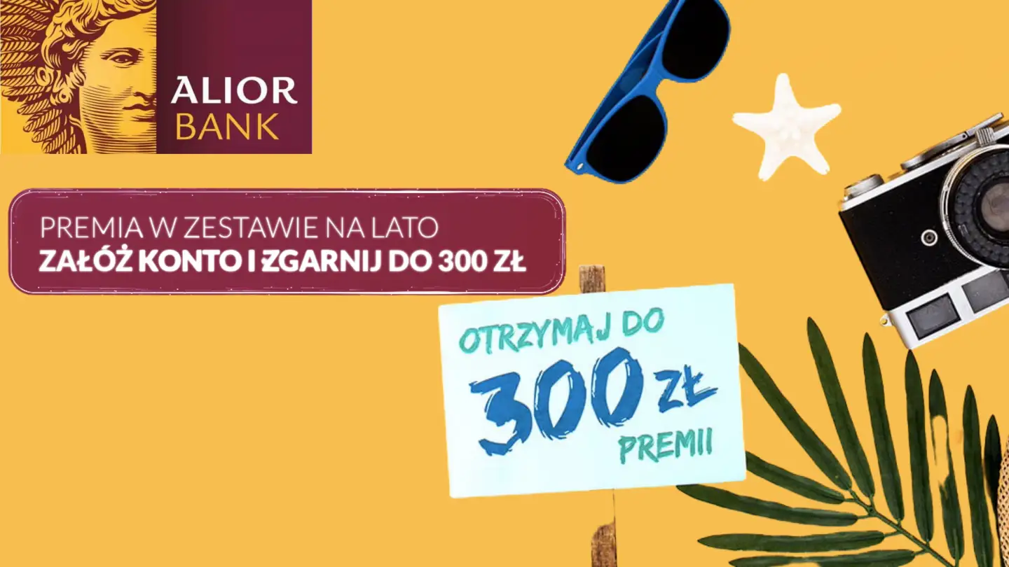 Alior -zyskaj 300 zł
