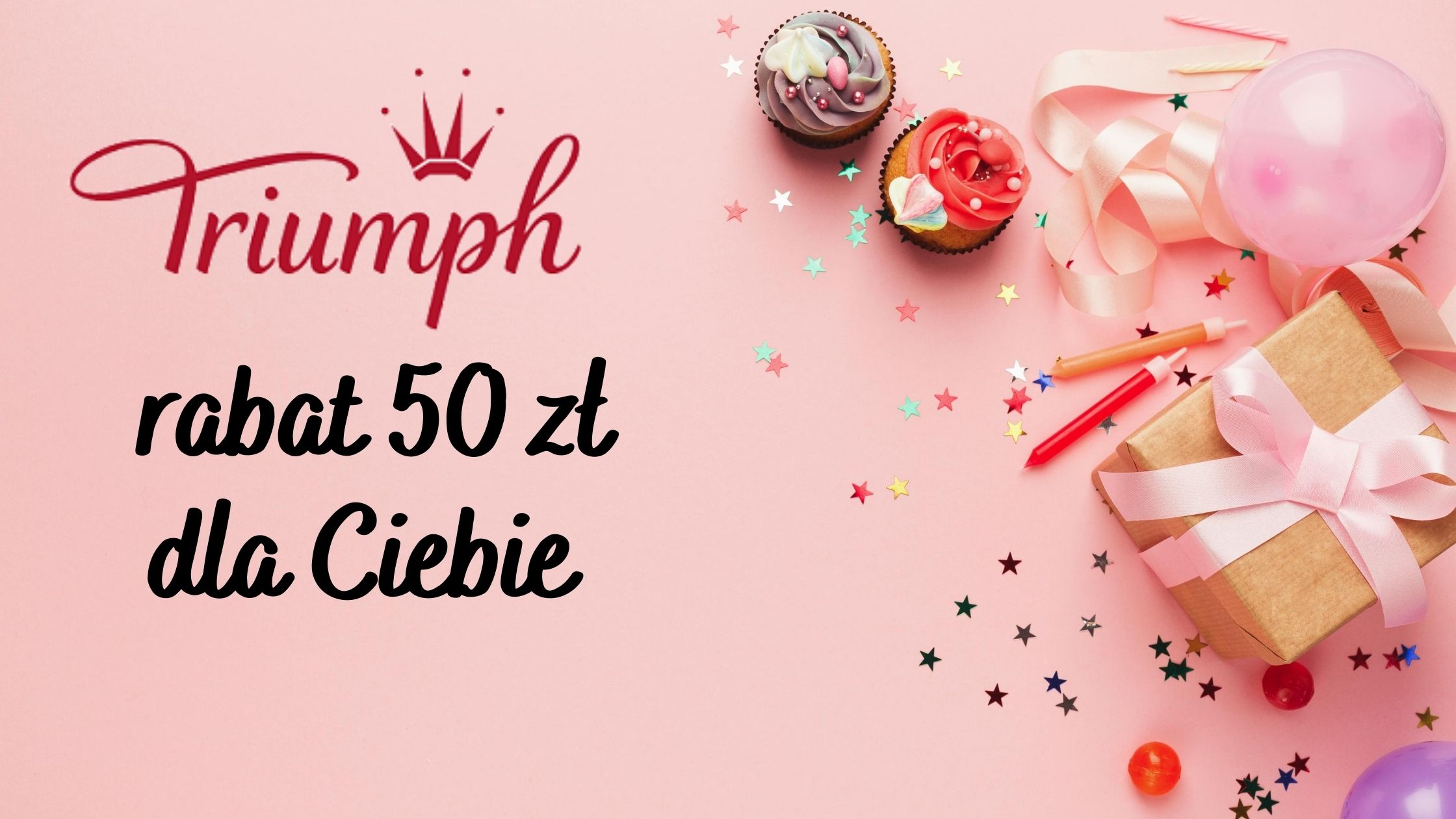 Urodziny z Triumph- rabat dla Ciebie