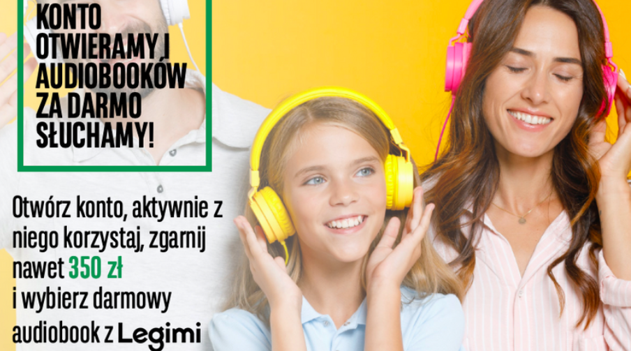 Konto Otwarte na Ciebie -  zgarnij 350 zł i audiobook